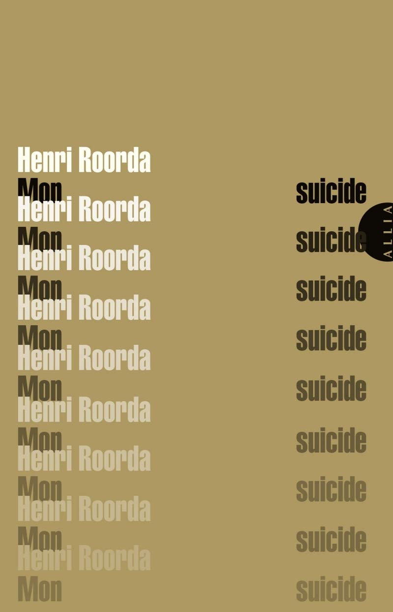 Mon suicide: Suivi de A Henri Rooda 9791030407105