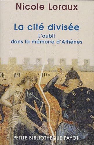 La Cité divisée : L'oubli dans la mémoire d'Athènes 9782228899611