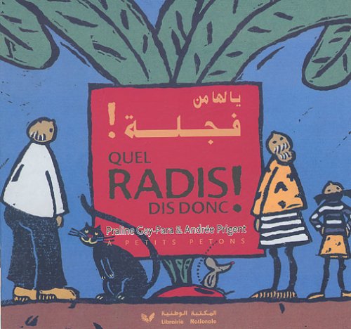 Quel radis dis donc !: Edition bilingue français-arabe 9782278056798