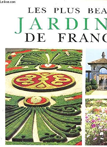 Les plus beaux jardins de France 9782830703016