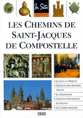 Les chemins de Saint-Jacques de Compostelle 9782911515217