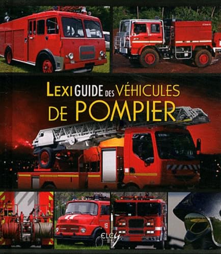 Lexiguide des véhicules de pompier 9782753205932