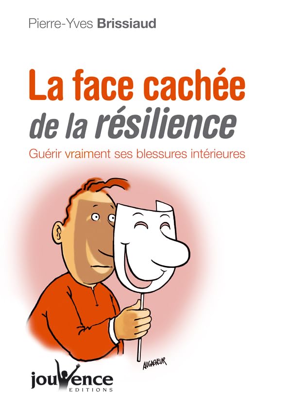 n°263 La face cachée de la résilience: Guérir vraiment ses blessures intérieures 9782883537101