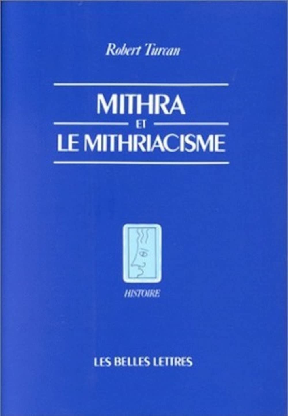 Mithra et le Mithriacisme 9782251380230