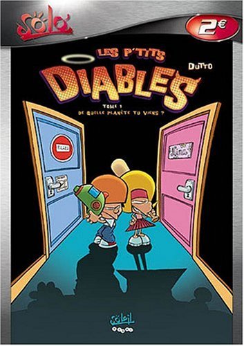 "Les P'tits Diables" Tome 1 - De quelle Planète tu viens ? 9782849461327