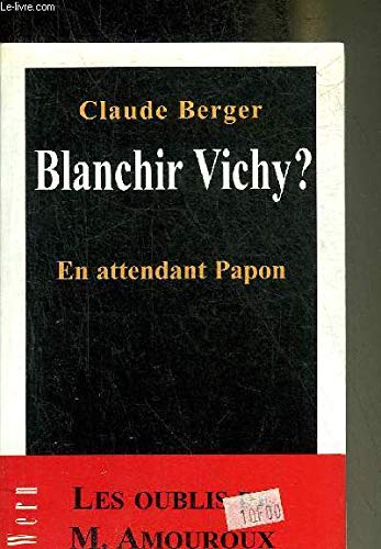 BLANCHIR VICHY ? EN ATTENDANT PAPON 9782912487148