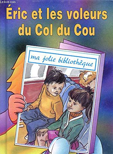 Eric et les Voleurs du Col du Cou (T. 36) 9782737271991