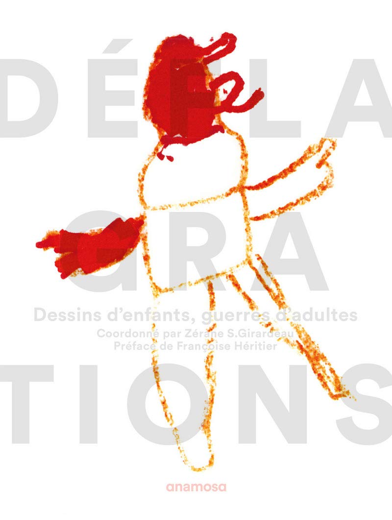 Déflagrations - Dessins d'enfants, guerres d'adultes: Dessins d'enfants, guerres d'adultes 9791095772293