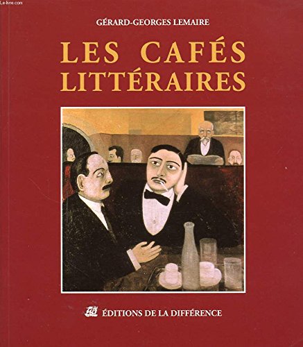 Les cafés littéraires: Vies, morts et miracles 9782729111700