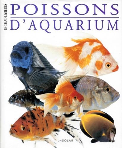 Le grand livre des poissons d'aquarium 9782263024689