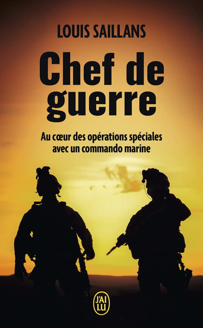 Chef de guerre: Au coeur des opérations spéciales avec un commando marine 9782290361467