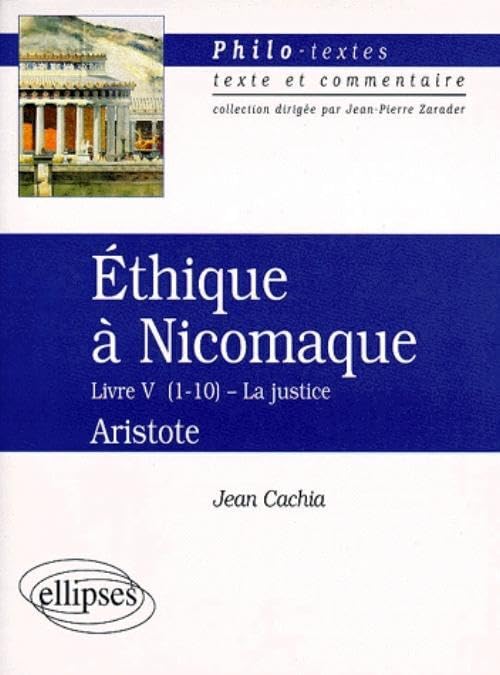 Ethique à Nicomaque, (Livre V, chapitres 1 à 10), Aristote 9782729878146