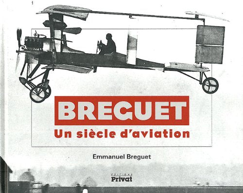 BREGUET UN SIECLE D AVIATION 9782708992320