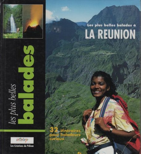 Les Plus Belles Balades A La Reunion 9782903696276