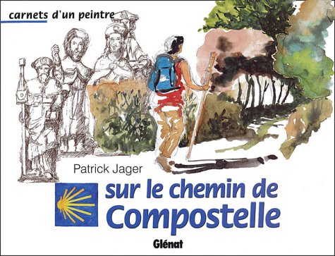 Carnet d'un peintre sur le chemin de Compostelle 9782723443111