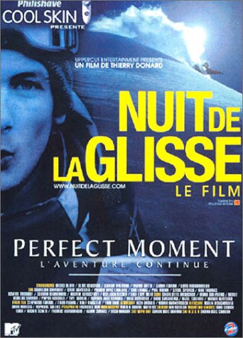 La Nuit de la glisse 2004 : Perfect Moment, l'aventure continue 3475001003980