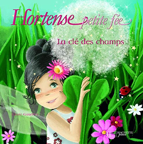 Hortense petite fée: La clé des champs 9782012254770