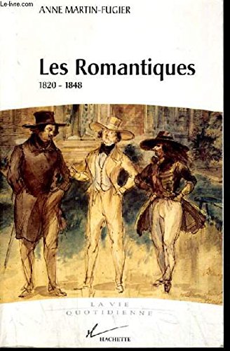 Les Romantiques: Figures de l'artiste, 1820-1848 9782702821602