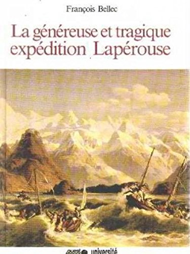 La genereuse et tragique expedition laperouse 9782858828371