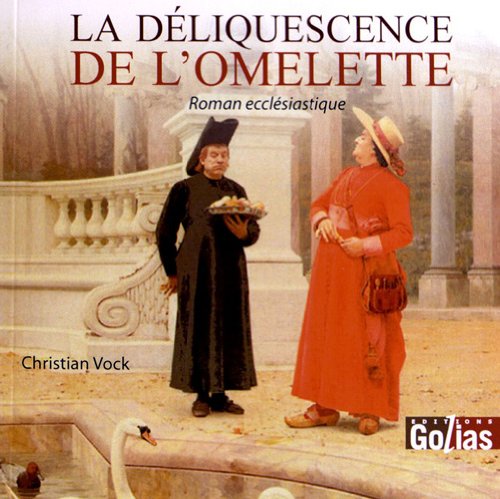 Déliquescence de l'omelette (La) 9782354721787