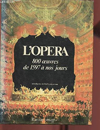 L'opéra 800 oeuvres de 1597 a nos jours... 9782859561161