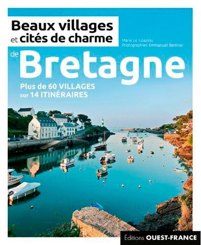 Beaux villages et cités de charme de Bretagne 9782737376474