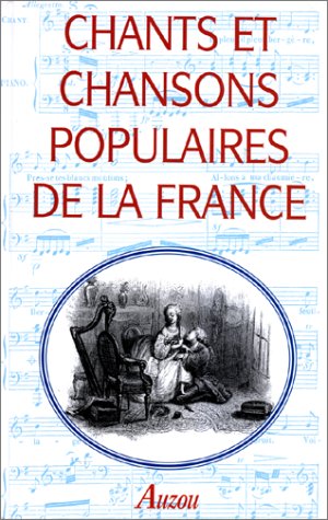 Chants et chansons populaires de la France 9782733803486