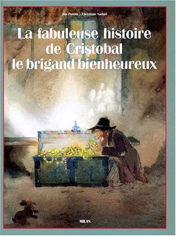La fabuleuse histoire de Cristobal, le brigand bienheureux 9782867267130