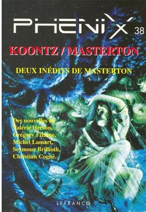 Phenix N°38 : Koontz/Masterton 9782871532293