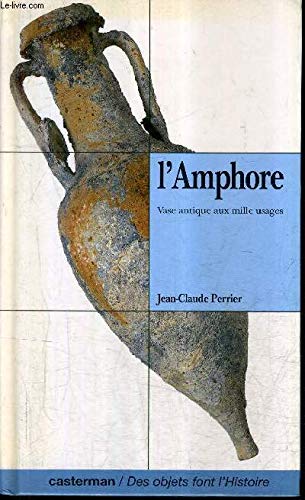 L'amphore: Vase antique aux mille usages 9782203172036