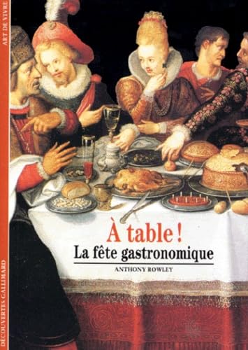 À table !: La fête gastronomique 9782070532711