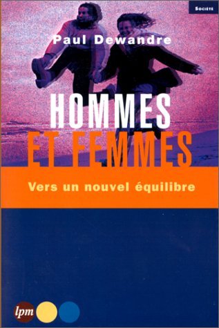 Hommes et Femmes. Vers un nouvel équilibre 9782878454482