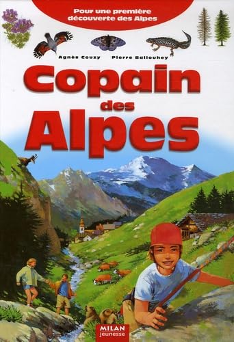 Copain des Alpes: Pour une première découverte des Alpes 9782745922557