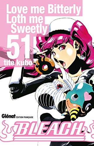 Bleach - Tome 51: Love me Bitterly Loth me Sweetly 9782723492218