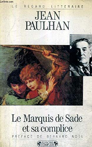 Le Marquis de Sade et sa complice ou les revanches de la pudeur 9782870272152