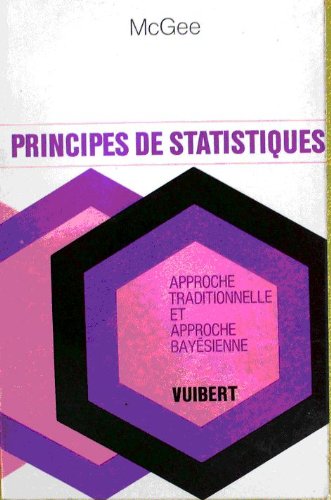 Principes de statistiques : approches traditionnelle et bayesienne 9782711721399