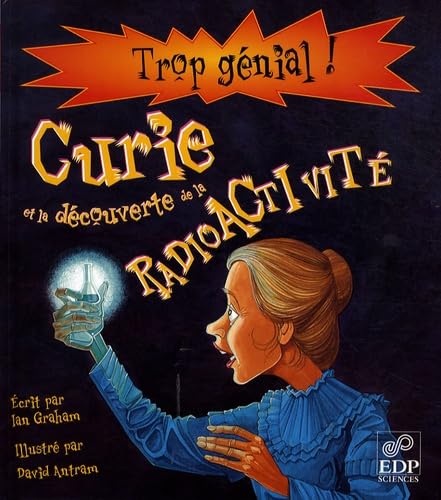 CURIE ET LA RADIOACTIVITE 9782759803897