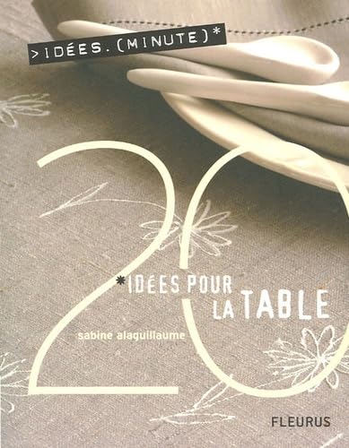 La Table - 20 idées minutes 9782215077398