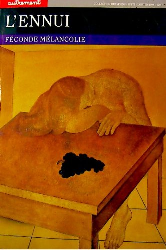 L'Ennui. Féconde mélancolie 9782862607740