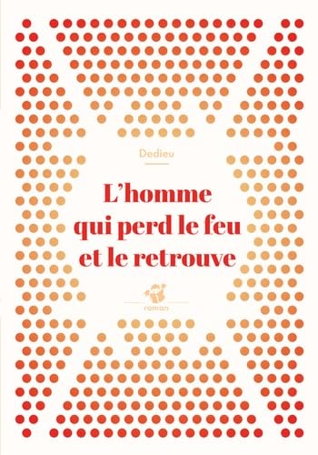 L'homme qui perd le feu et le retrouve 9791035201401