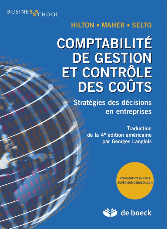 Comptabilité de gestion et contrôle des coûts: Stratégies des décisions en entreprises 9782804161897