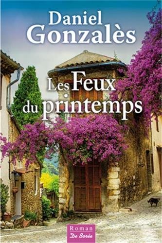 Les feux du printemps 9782812911088
