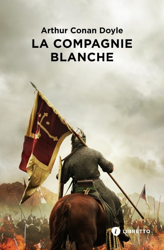 La Compagnie Blanche: Les Chroniques de Sir Nigel Loring, 1 9782369146025