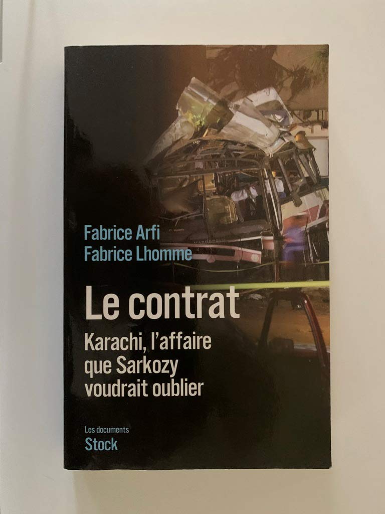LE CONTRAT: Karachi, l'affaire que Sarkozy veut oublier 9782234062399