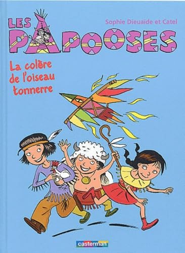 Papooses t3 - la colere de l'oiseau tonnerre (Les) 9782203112223