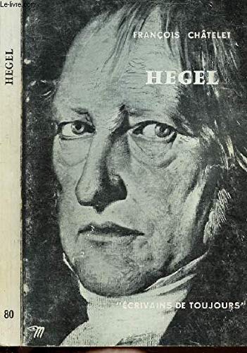 HEGEL - COLLECTION ECRIVAINS DE TOUJOURS N°80