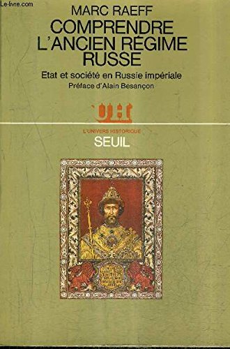 Comprendre l'Ancien Régime russe. Etat et société en Russie impériale 9782020060554