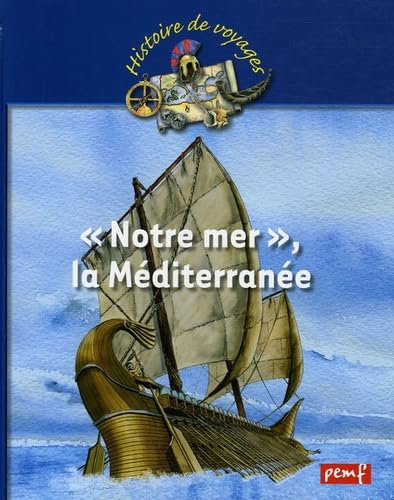 "Notre mer", la Méditerranée 9782845265783