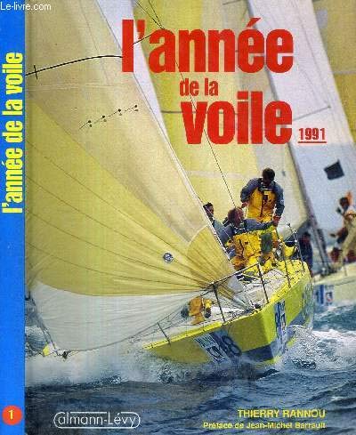 L'Année de la voile 1991, numéro 1, préfacé par Jean-Michel Barrault 9782702120156