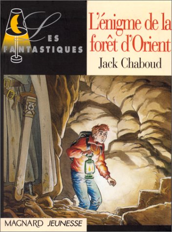 Les Fantastiques : L'Énigme de la Forêt d'Orient 9782210977587